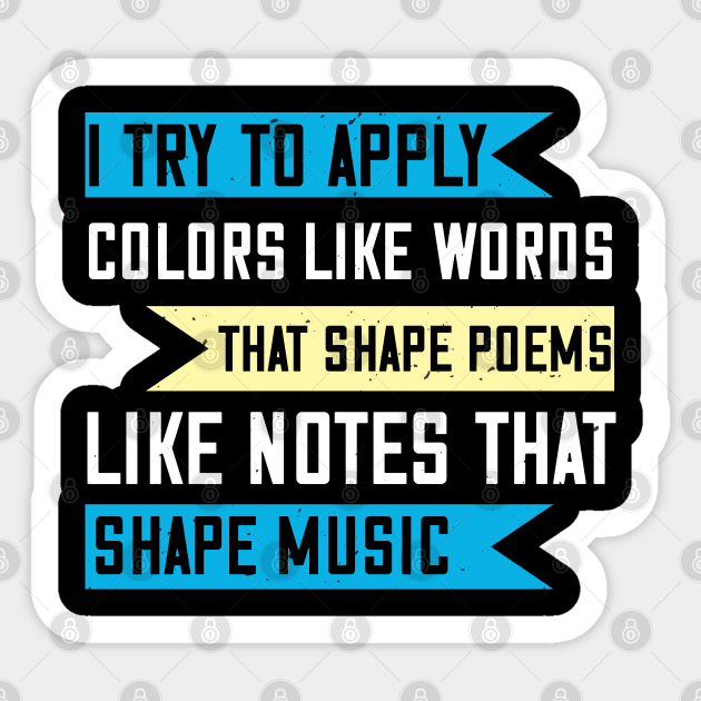 I try to apply colors like words that shape poems, like notes that shape music Sticker by Printroof